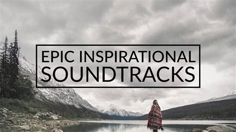Epic Inspirational Soundtracks Full Album 45 Minutes Cinematic
