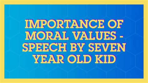 Importance Of Moral Values Speech By Seven Year Old Kid Youtube
