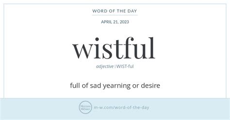 Word Of The Day Wistful Merriam Webster