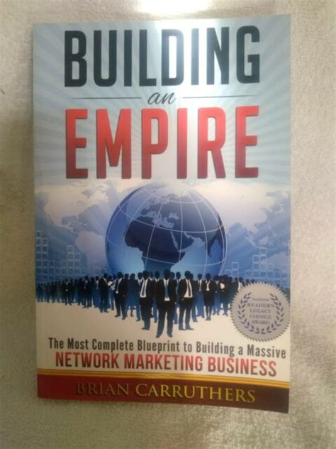 Building An Empire The Most Complete Blueprint To Building A Massive Network Business Paperback