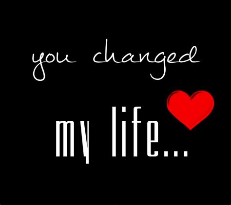 Download You Changed My Life Saying Quote Wallpapers For Your Mobile