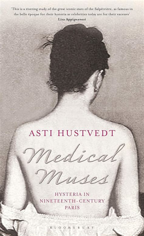 medical muses hysteria in nineteenth century paris ebook hustvedt asti uk books