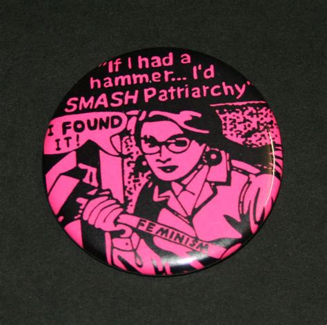 smash patriarchy feminist pinback button badge i have a problem with pinback buttons