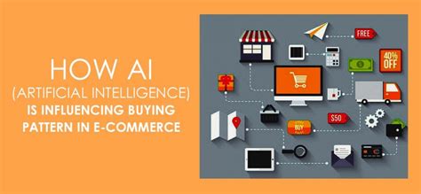 How Ai Artificial Intelligence Is Influencing Buying Pattern In E