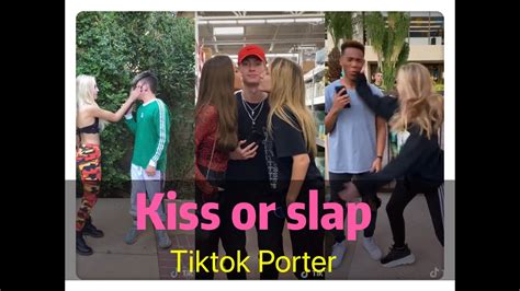 Kiss Or Slap Tiktok Videos Compilation 2020 Tiktok Porter Youtube