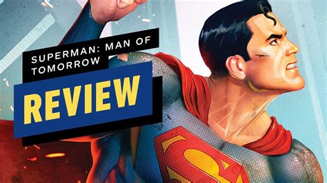 Superman Man Of Tomorrow Review Youtube