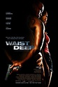 Waist Deep - Film 2005 - AlloCiné