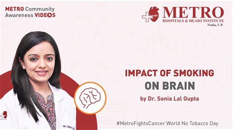 Open today until 8:30 pm. Impact of Smoking on Brain by Dr. Sonia Lal Gupta Metro ...