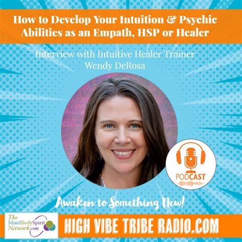 Podcast Interview With Wendy Derosa How To Develop Empath Abilities