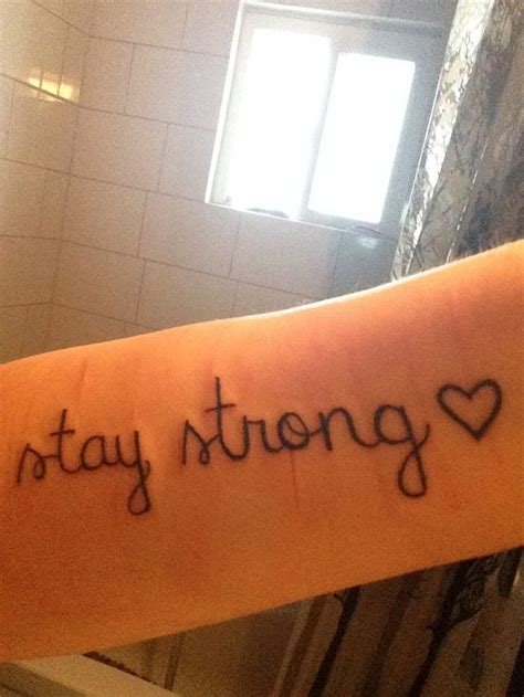 Stay Strong Tattoo By Scenekittyyuno On Deviantart Strong Tattoos
