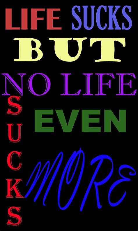 Life Sucks Life Sucks Hd Phone Wallpaper Peakpx