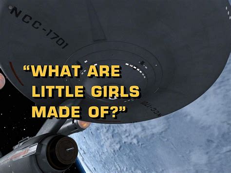 ‘star Trek S01e07 What Are Little Girls Made Of By Shain E