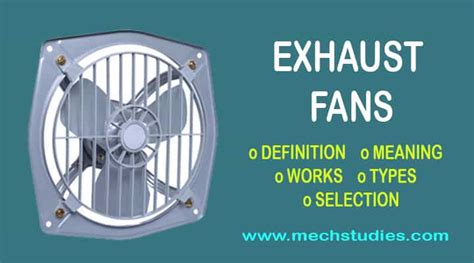 Exhaust Fans Definition Working Types Selection Factors