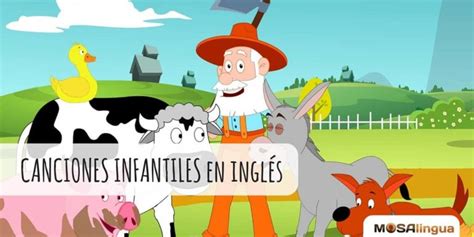 Canciones Infantiles En Inglés Para Niños Letra Y Vídeos Mosalingua