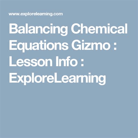 Balance and classify five types of chemical reactions: Balancing Chemical Equations Gizmo : Lesson Info ...