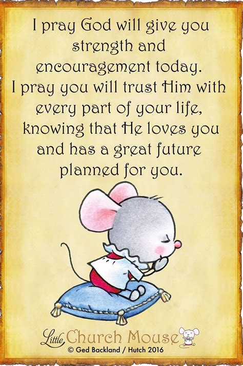 It's uplifting to the spirit and. Pin by Maryellen Raymond on Little Church Mouse | Inspirational prayers, Christian quotes ...