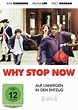 Why Stop Now | Film-Rezensionen.de
