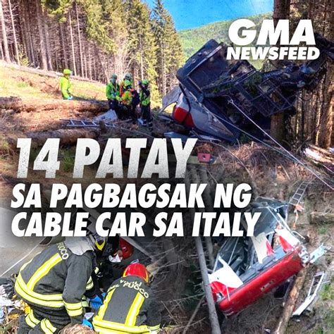 14 Patay Sa Pagbagsak Ng Cable Car Sa Italy Gma News Feed Hindi