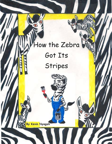 How The Zebra Got Its Stripes Kindle Edition By Nyaga Kevin Nyaga