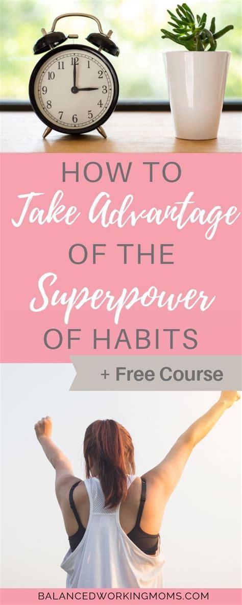 How To Take Advantage Of The Superpower Of Habits Balanced Working