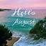 Hello August  Quotes Welcome