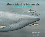 New Book Wednesday: About Marine Mammals – Peachtree Publishing Company ...