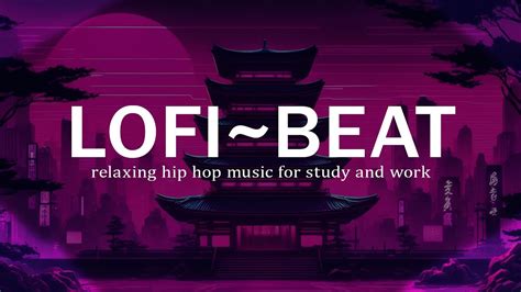 Lofi Hip Hop Music For Study ⛩️ Hip Hop Chill Relaxing Music For Work