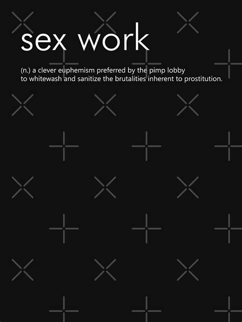 Sex Work Definition White T Shirt By Designite Redbubble
