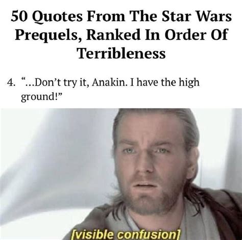 50 Quotes From The Star Wars Prequels Ranked In Order Of Terribleness 4 Dont Try It