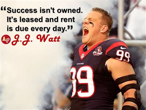 Because he'd really like to be able to put his son to bed. Success isn't owned | BieBuzz | Houston texans, Houston texans football, J. j. watt