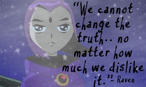 Raven From Teen Titans Quotes Quotesgram