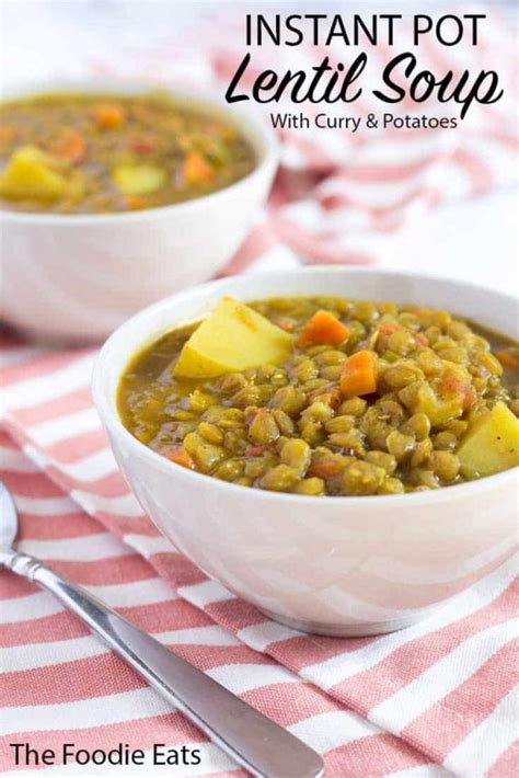 Pressure Cooker Lentil Soup With Curry And Potatoes The Foodie Eats