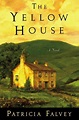 The Yellow House by Patricia Falvey