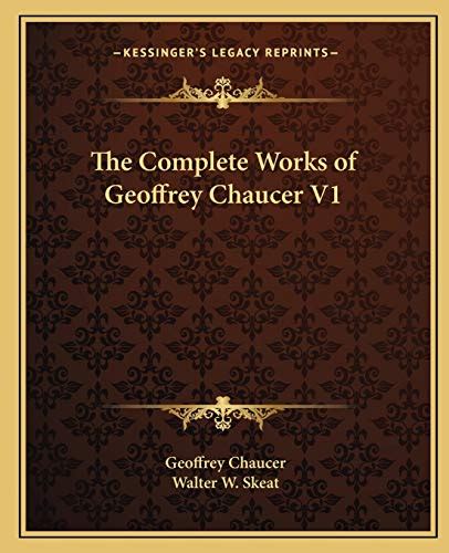 The Complete Works Of Geoffrey Chaucer V1 Chaucer Geoffrey Skeat