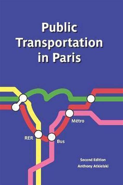 Public Transportation In Paris Anthony Atkielski 9798655719941
