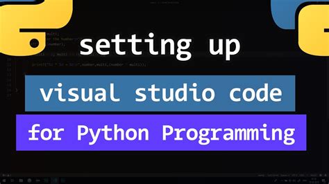 How To Set Up Visual Studio Code For Python Programming