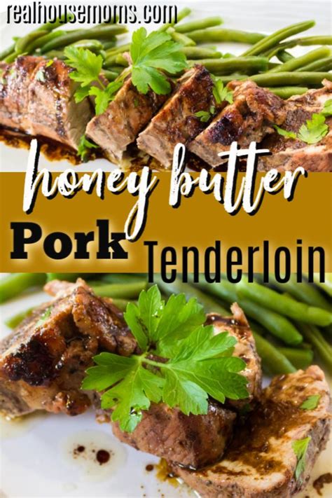 In a dutch oven or ovenproof skillet, heat the butter and honey over medium heat, stirring to melt butter. Honey Butter Pork Tenderloin requires only a few basic ...