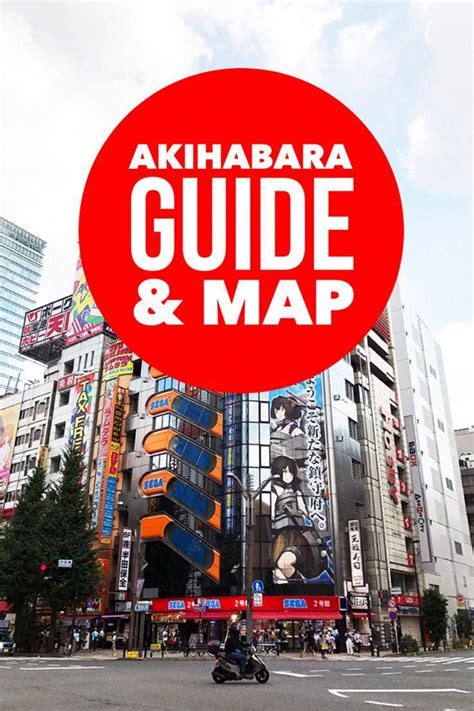10 things to do in akihabara tokyo akihabara guide and map — those who wandr tokyo travel
