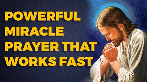 Powerful Miracle Prayer That Really Works Fast Prayer For A Miracle