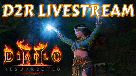 Live Diablo 2 Resurrected Sorceress Leveling Youtube