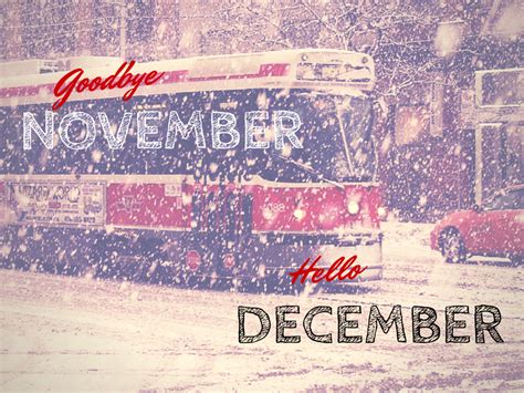 Goodbye November Hello December Hello December Hello December