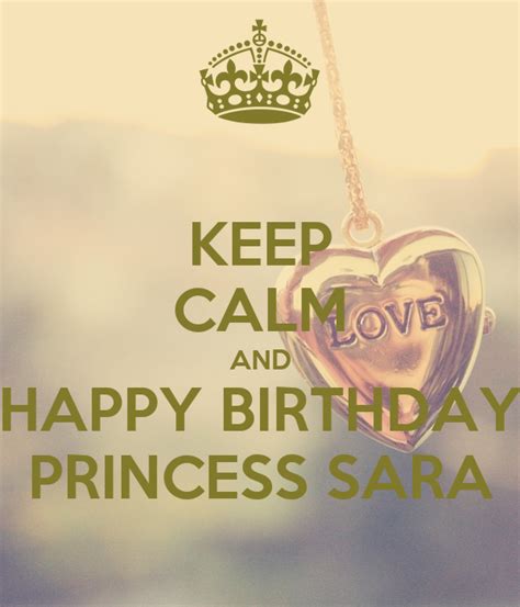 Keep Calm And Happy Birthday Princess Sara Poster Ahmed Keep Calm O