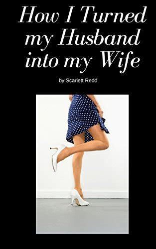 How I Turned My Husband Into My Wife English Edition Ebook Redd Scarlett Amazon Fr