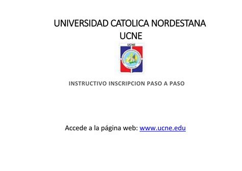 Pdf Universidad Catolica Nordestana Ucne Instructivo Inscripcion Paso A Paso Accede A La