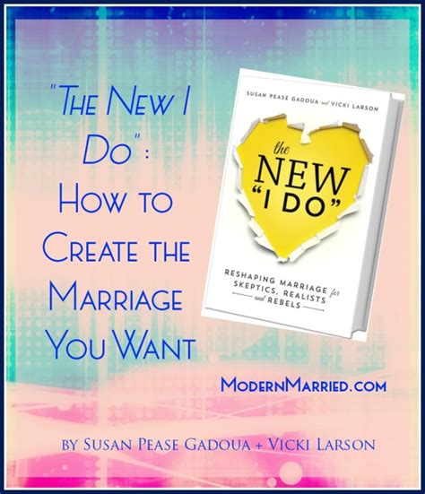 The New I Do Book How To Create The Marriage You Want