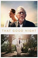 That Good Night (2017) — The Movie Database (TMDB)