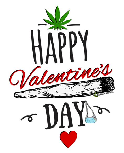 Happy Valentines Day 2021 For Stoners Weed Memes