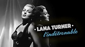 Lana Turner, l'indétrônable - France TV