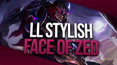 Ll Stylish Face Of Zed Montage League Of Legends Youtube