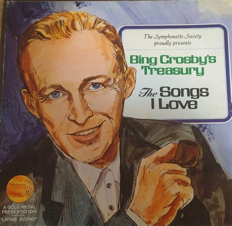 Bing Crosby And The Longines Symphonette Bing Crosbys Treasury The Songs I Love 1968 Vinyl